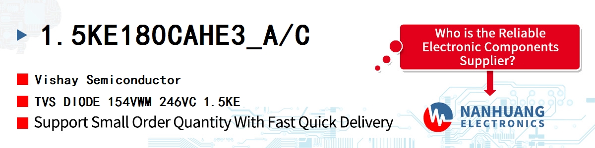 1.5KE180CAHE3_A/C Vishay TVS DIODE 154VWM 246VC 1.5KE