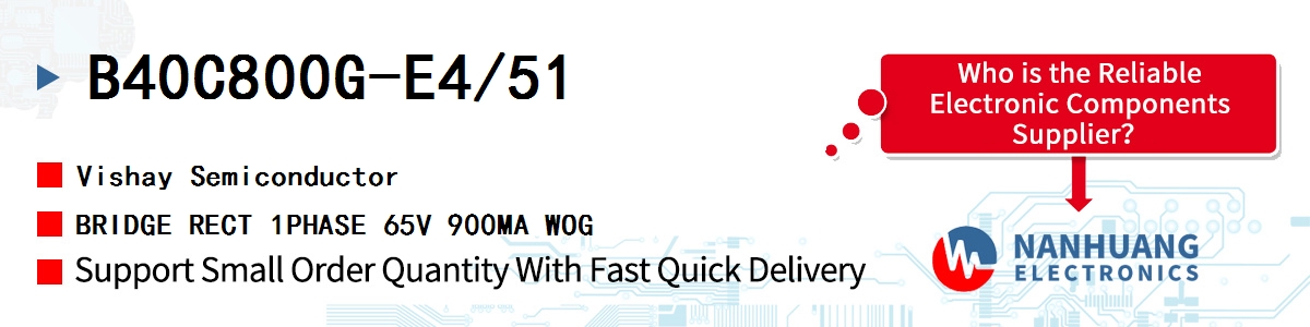 B40C800G-E4/51 Vishay BRIDGE RECT 1PHASE 65V 900MA WOG