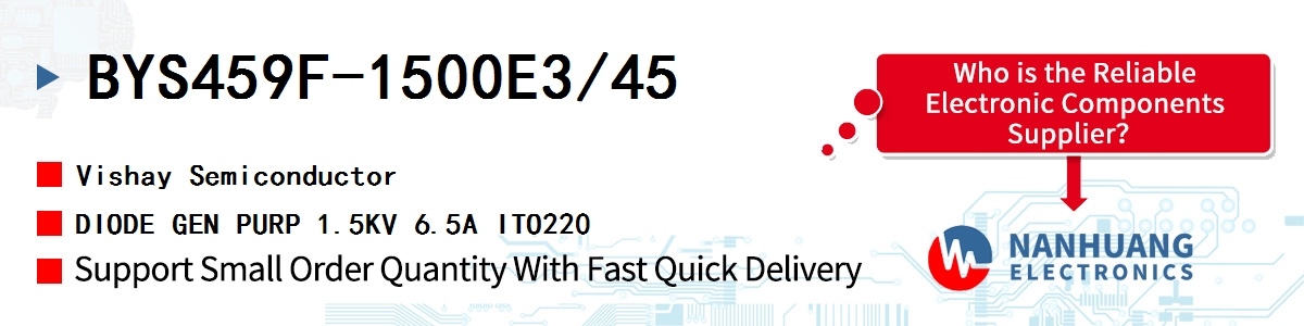 BYS459F-1500E3/45 Vishay DIODE GEN PURP 1.5KV 6.5A ITO220