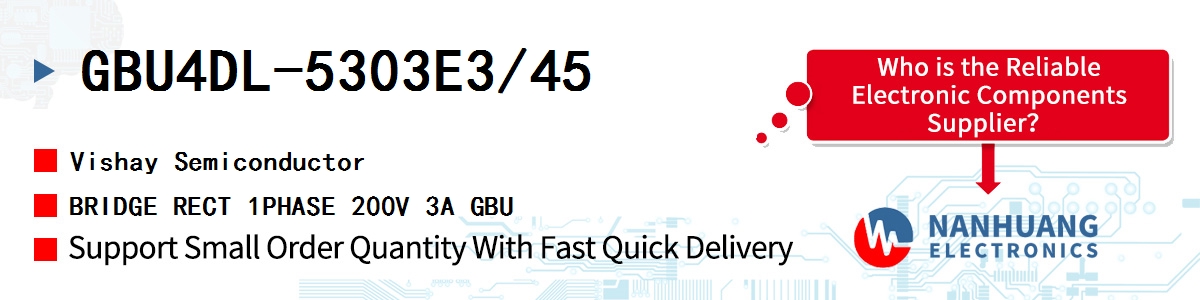 GBU4DL-5303E3/45 Vishay BRIDGE RECT 1PHASE 200V 3A GBU