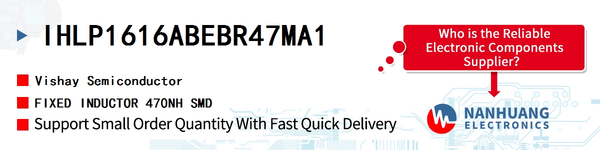 IHLP1616ABEBR47MA1 Vishay FIXED INDUCTOR 470NH SMD