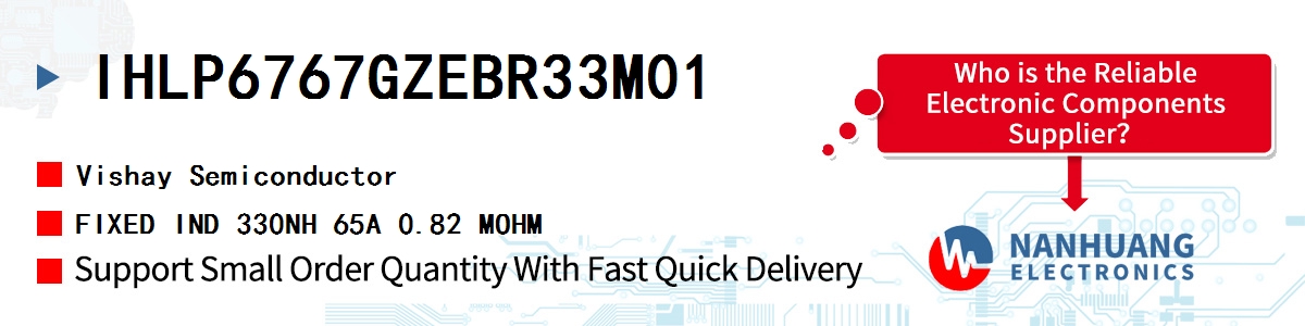 IHLP6767GZEBR33M01 Vishay FIXED IND 330NH 65A 0.82 MOHM