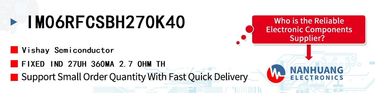 IM06RFCSBH270K40 Vishay FIXED IND 27UH 360MA 2.7 OHM TH