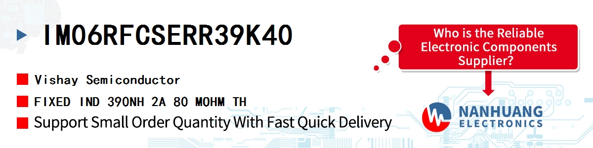 IM06RFCSERR39K40 Vishay FIXED IND 390NH 2A 80 MOHM TH