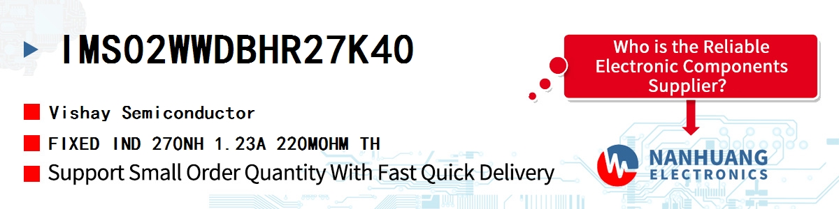 IMS02WWDBHR27K40 Vishay FIXED IND 270NH 1.23A 220MOHM TH