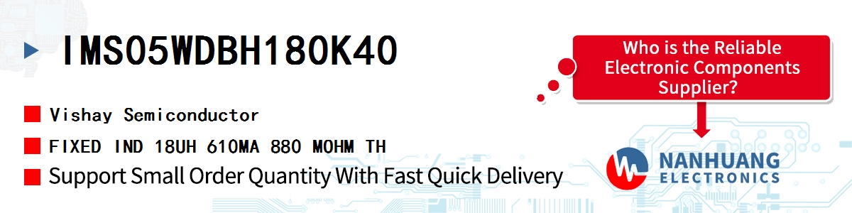 IMS05WDBH180K40 Vishay FIXED IND 18UH 610MA 880 MOHM TH