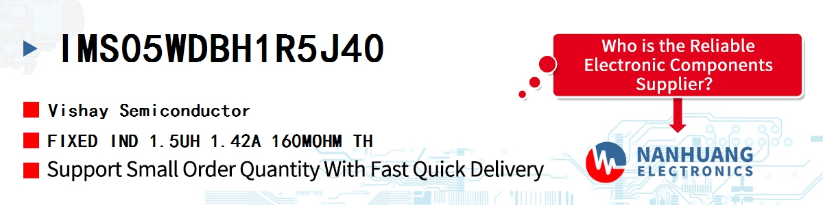 IMS05WDBH1R5J40 Vishay FIXED IND 1.5UH 1.42A 160MOHM TH