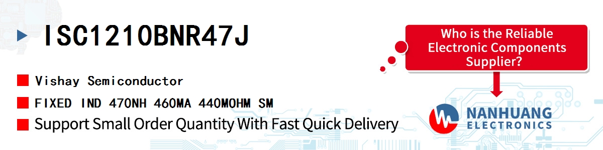 ISC1210BNR47J Vishay FIXED IND 470NH 460MA 440MOHM SM