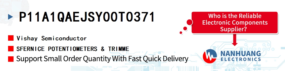P11A1QAEJSY00T0371 Vishay SFERNICE POTENTIOMETERS & TRIMME