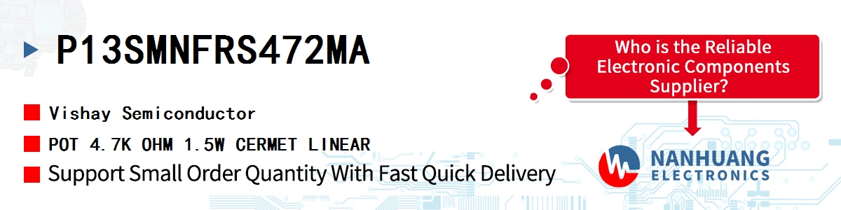 P13SMNFRS472MA Vishay POT 4.7K OHM 1.5W CERMET LINEAR