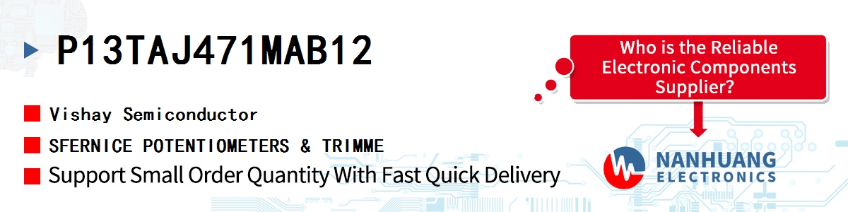 P13TAJ471MAB12 Vishay SFERNICE POTENTIOMETERS & TRIMME