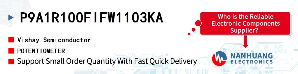 P9A1R100FIFW1103KA Vishay POTENTIOMETER