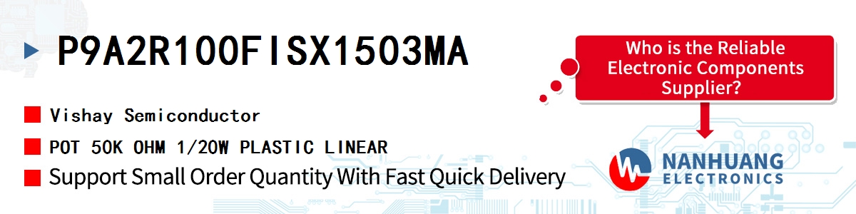 P9A2R100FISX1503MA Vishay POT 50K OHM 1/20W PLASTIC LINEAR