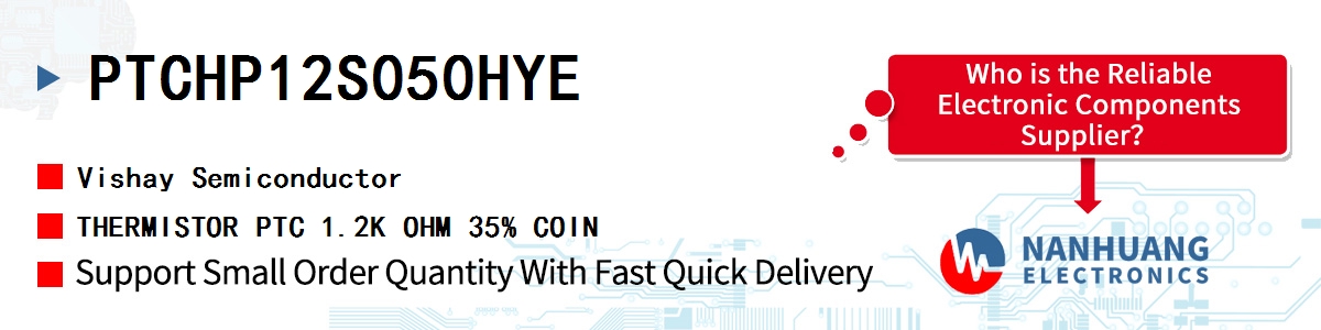 PTCHP12S050HYE Vishay THERMISTOR PTC 1.2K OHM 35% COIN