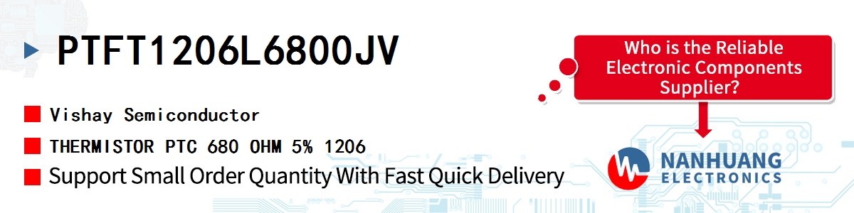 PTFT1206L6800JV Vishay THERMISTOR PTC 680 OHM 5% 1206