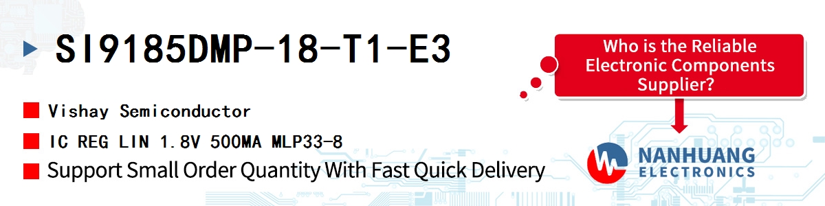 SI9185DMP-18-T1-E3 Vishay IC REG LIN 1.8V 500MA MLP33-8