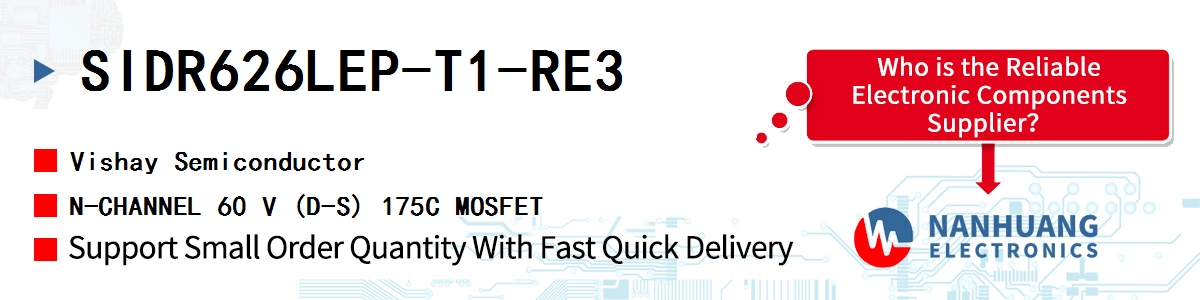 SIDR626LEP-T1-RE3 Vishay N-CHANNEL 60 V (D-S) 175C MOSFET