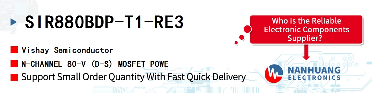 SIR880BDP-T1-RE3 Vishay N-CHANNEL 80-V (D-S) MOSFET POWE