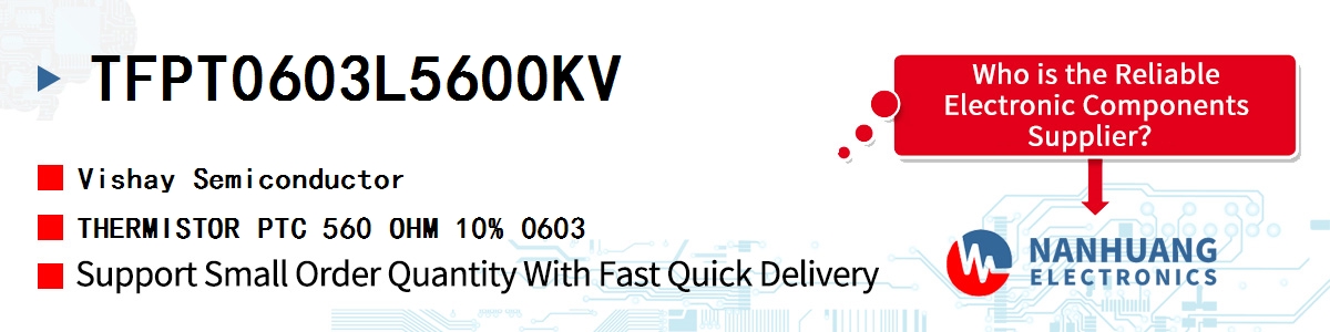 TFPT0603L5600KV Vishay THERMISTOR PTC 560 OHM 10% 0603