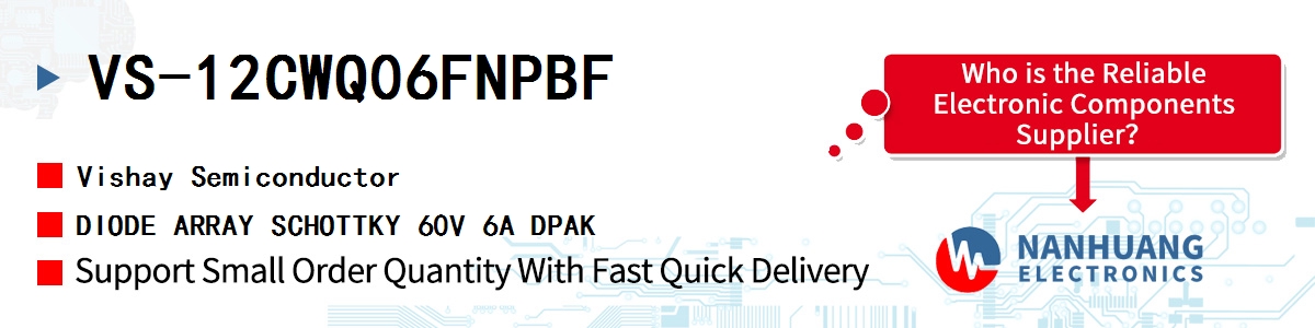 VS-12CWQ06FNPBF Vishay DIODE ARRAY SCHOTTKY 60V 6A DPAK